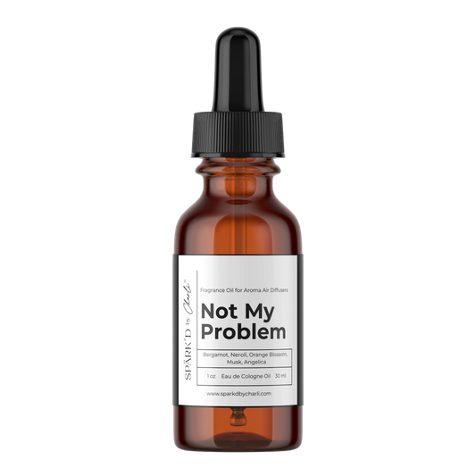Not My Problem Aroma Diffuser Oil (Eau de Cologne)