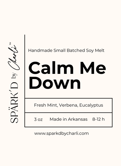 Calm Me Down SOY Wax Melts